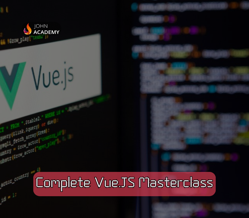 Complete Vue.JS Masterclass – From Fundamentals to Advanced John Academy cover art