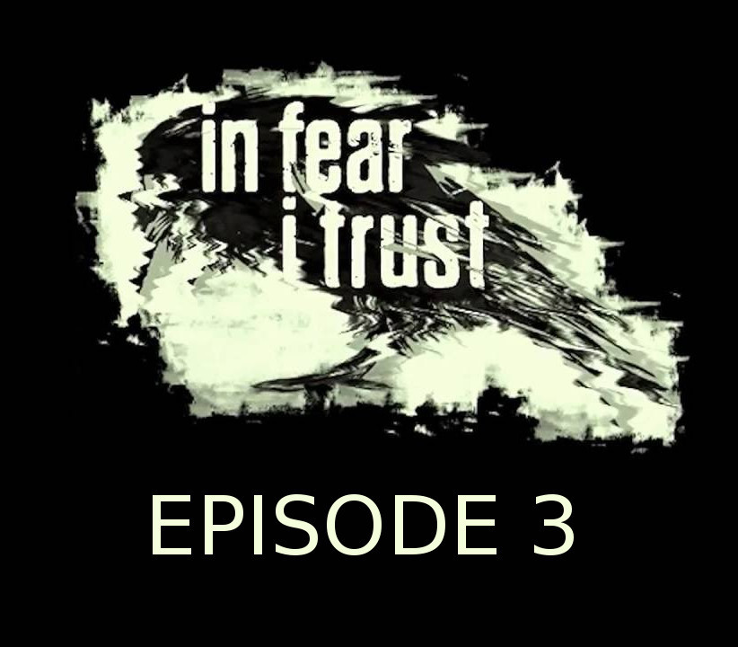 In Fear I Trust Episode 3 cover art