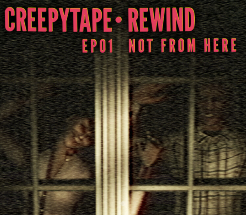 Creepytape Rewind - Not From Here cover art