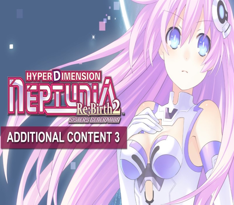 Hyperdimension Neptunia Re;Birth2 - Additional Content Pack 3 DLC cover art