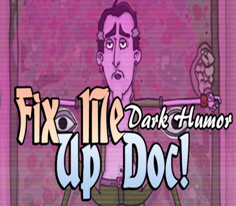 Fix Me Up Doc! – Dark Humor cover art