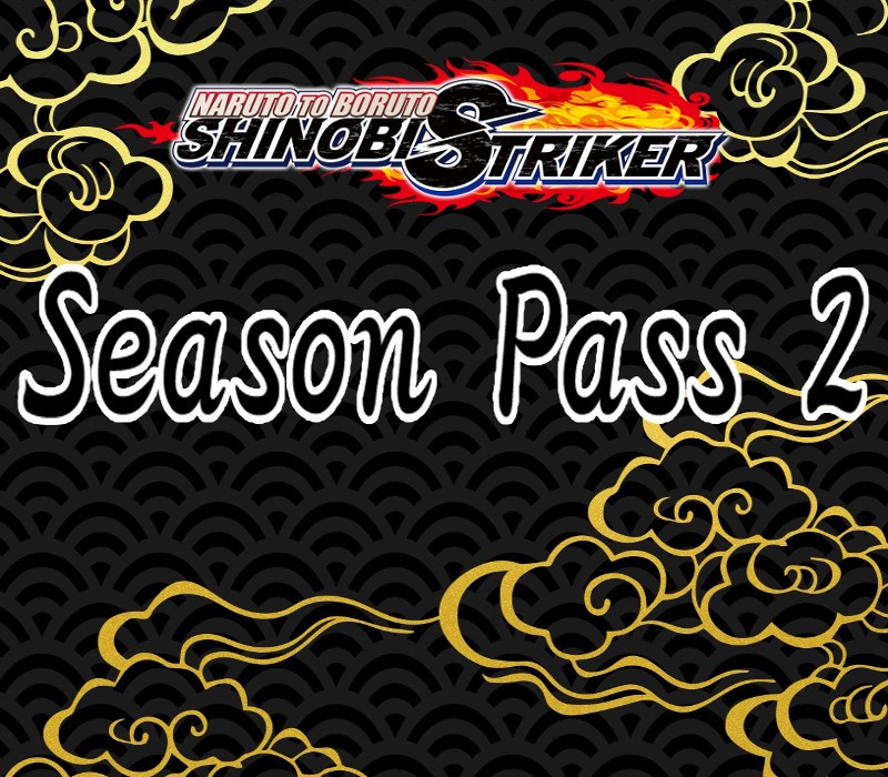 NARUTO TO BORUTO: Shinobi Striker - Season Pass 2 cover art